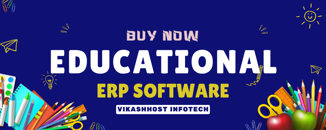 ERP Providing for School, College and University. Developed By VikashHost Infotech
